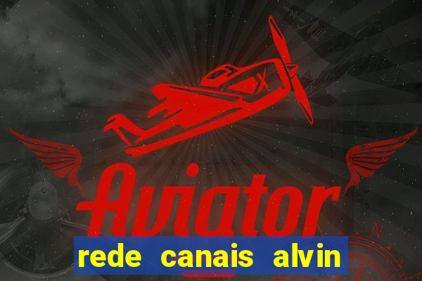 rede canais alvin e os esquilos